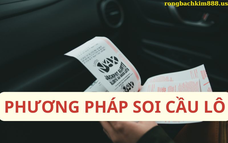 Phương pháp soi cầu lô