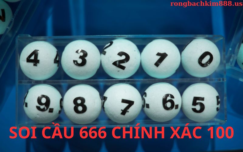 Soi cầu 666 chính xác 100