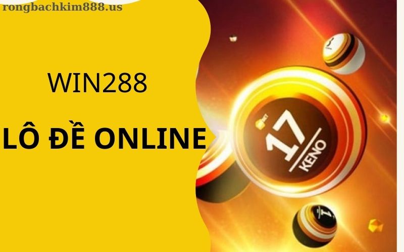 Win2888 lô đề online