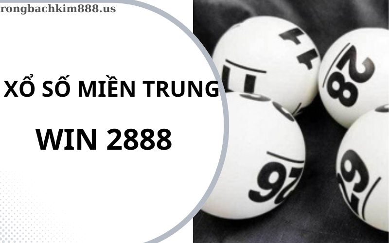 Xổ số miền trung win2888